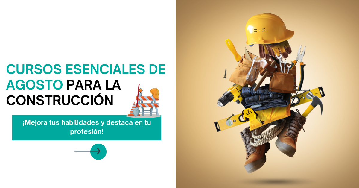 Construcción: Cursos Imperdibles en Agosto