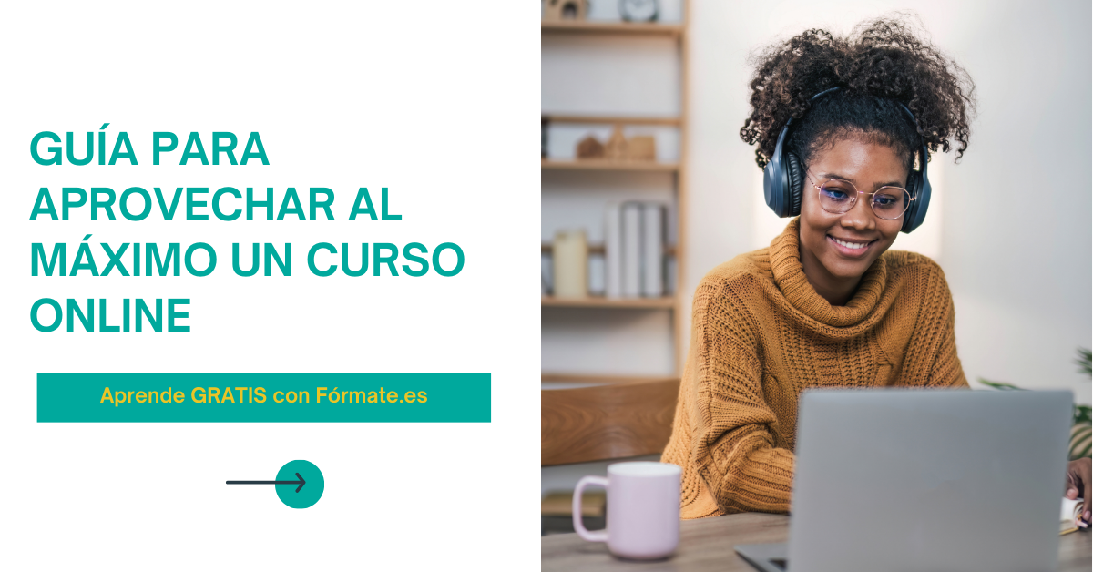 Guía para Aprovechar al Máximo los Cursos Online