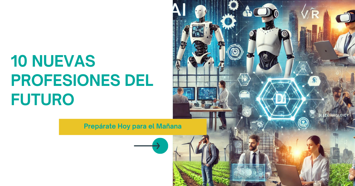 Las Nuevas Profesiones del Futuro: ¿Estás Preparado/a?